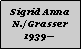 Textfeld: Sigrid Anna N./Grasser1939