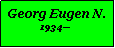 Textfeld: Georg Eugen N.1934