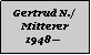 Textfeld: Gertrud N./Mitterer1948