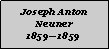 Textfeld: Joseph Anton Neuner18591859