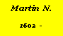 Textfeld: Martin  N.1602  -