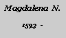 Textfeld: Magdalena  N.1593  -