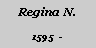 Textfeld: Regina  N.1595  -