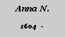 Textfeld: Anna  N.1604  -