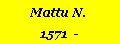 Textfeld: Mattu N.1571  -