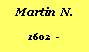 Textfeld: Martin  N.1602  -
