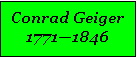 Textfeld: Conrad Geiger17711846