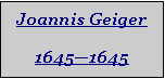 Textfeld: Joannis Geiger16451645