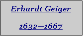 Textfeld: Erhardt Geiger16321667